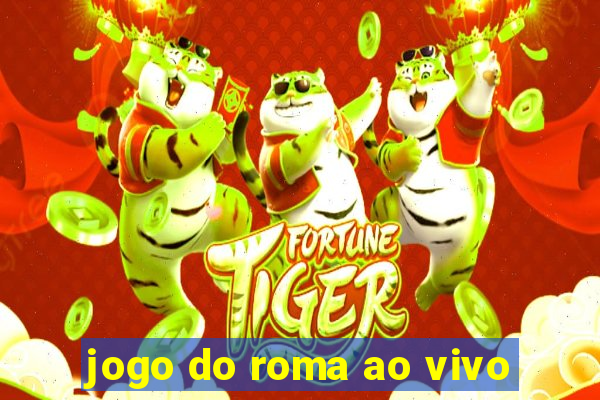 jogo do roma ao vivo